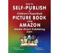 Angela Russ-Ayo How to Self-Publish a Children's Picture Book using (Tascabile)