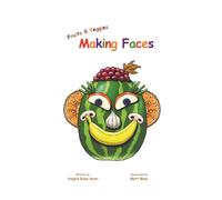 Angela Russ-Ayon Fruits and Veggies Making Faces (Tascabile)