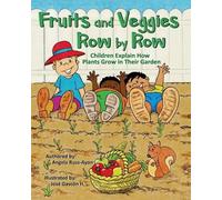 Angela Russ-Ayon Fruits and Veggies Row by Row (Tascabile)