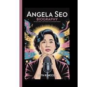 ANGELA SEO BIOGRAPHY: The Life, Music, and Legacy of a Visionary Artist