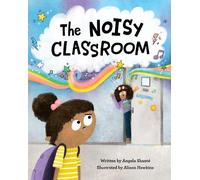 Angela Shante The Noisy Classroom (Copertina rigida)