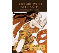Angela Slatter The Girl With No Hands (and Other Tales) (Tascabile)