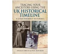 Angela Smith Neil Tracing your Ancestors using the UK Historical T (Tascabile)
