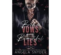 Angela Snyder Broken Vows and Beautiful Lies (Tascabile)