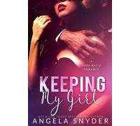 Angela Snyder Keeping My Girl (Tascabile) Keeping What's Mine