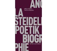 Angela Steidele Poetik der Biographie (Tascabile)