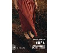 Angela. Storia di un angelo dal sesso smarrito