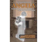 ANGELA: Storia di un fantasma nell'Aldilà ... di ogni ragionevole dubbio