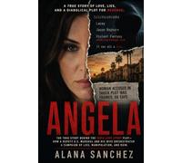 Angela: The True Story Behind "Toxic Love Story"