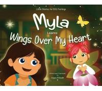 Angela Thibault Myla Learns Wings Over My Heart (Copertina rigida)