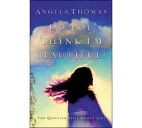 Angela Thomas Do You Think I'm Beautiful? (Tascabile)