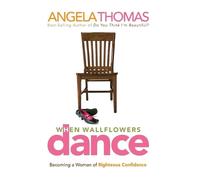Angela Thomas When Wallflowers Dance (Tascabile)