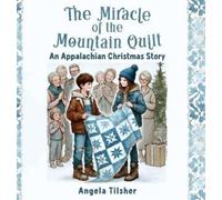 Angela Tilsher The Miracle of the Mountain Quilt (Copertina rigida)
