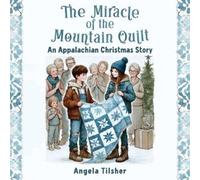 Angela Tilsher The Miracle of the Mountain Quilt (Tascabile)