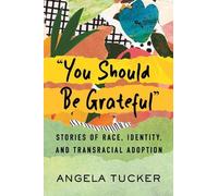 Angela Tucker You Should Be Grateful (Copertina rigida)