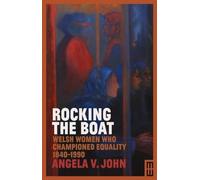 Angela V. John Rocking the Boat - Welsh Women Who Championed (Copertina rigida)