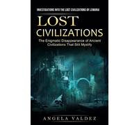 Angela Valdez Lost Civilizations (Tascabile)