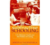 Angela Valenzuela Subtractive Schooling (Tascabile)