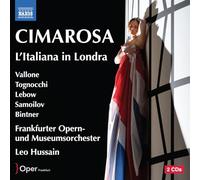 Angela Vallone; Bianca Tognocchi; Theo Lebow; Iurii Samoilov; Gordon Bintner; Frankfurter Opern-und Museumsorchester; Leo Hussain - Domenico Cimarosa: L'Italiana in Londra
