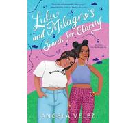 Angela Velez Lulu and Milagro's Search for Clarity (Tascabile)