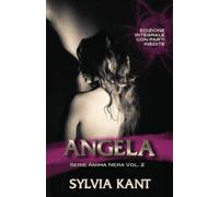 Angela: Volume 2 della Serie Anima Nera