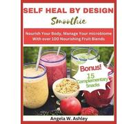 Angela W Ashley Self Heal by Design Smoothie (Tascabile)