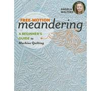 Angela Walters Free-Motion Meandering (Tascabile)