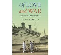 Angela Wanhalla Of Love and War (Copertina rigida) Studies in Pacific Worlds