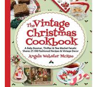 Angela Webster McRae The Vintage Christmas Cookbook (Tascabile)