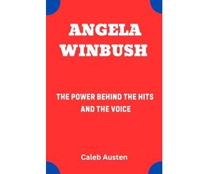 ANGELA WINBUSH: The Power Behind the Hits and the Voice