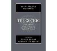 Angela Wright The Cambridge History of the Gothic: Volume 1, Gothic (Tascabile)