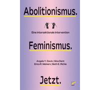 Angela Y. Davis Beth E. Richie E Abolitionismus. Feminismus. Jetzt. (Tascabile)