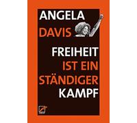 Angela Y. Davis Sven Wunderlich Freiheit ist ein ständiger Kampf (Tascabile)