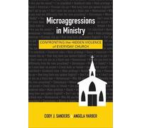 Angela Yarber Cody J. Sanders Microaggressions in Ministry (Tascabile)