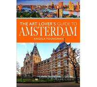 Angela Youngman The Art Lover's Guide to Amsterdam (Tascabile)