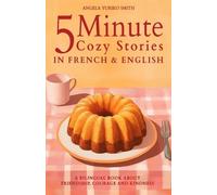 Angela Yuriko Smi 5 Minute Cozy Stories in French and English for Ki (Tascabile)