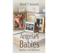 Angela's Babies: Adoption, Love and Grace