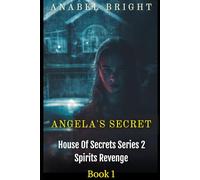 Angela's Secret: “Secrets Are Never To Be Kept”: 1