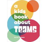 Angele 'AJ' Thomas A Kids Book About Teams (Copertina rigida) Kids Book
