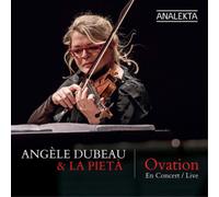 Angele Dubeau Angèle Dubeau & La Pietà: Ovation (CD) Album