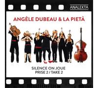 Angele Dubeau Angèle Dubeau & La Pietà: Silence On Joue Take 2 (CD)