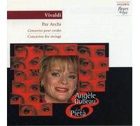 Angèle Dubeau Vivaldi Per Archi: Concertos for strings (CD)