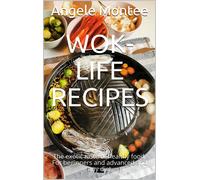 Angele Montee WOK-Life Recipes (Tascabile)