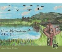 Angèle Watrin Prodaehl From My Treehouse I Can See... (Copertina rigida)
