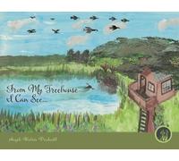 Angèle Watrin Prodaehl From My Treehouse I Can See... (Tascabile)