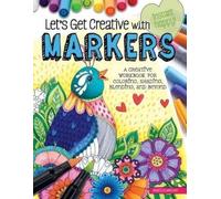 Angelea van Dam Let's Get Creative with Markers (Tascabile)
