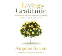 Angeles Arrien Living in Gratitude (Tascabile)