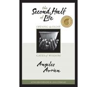 Angeles Arrien The Second Half of Life (Tascabile)
