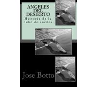 Angeles del desierto: Historia de la nube de sueños (Spanish Edition)