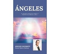 ÁNGELES: El mundo angelical desde la perspectiva bíblica